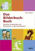 Das Bilderbuch-Buch Sprache, Kreativität und Emotionen in der Kita fördern