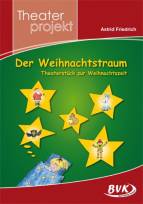 Der Weihnachtstraum Theaterstück zur Weihnachtszeit