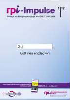 Zeitschrift: rpi-Impulse - Gott neu entdecken 