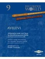 Ayelevi Afrikanische Lieder und Tänze für Blockflötenquartett (SATB) und Rhythmusinstrumente ad lib.