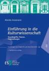 Einführung in die Kulturwissenschaft Grundbegriffe, Themen, Fragestellungen