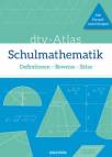 dtv-Atlas Schulmathematik Definitionen - Beweise - Sätze / Mit Formelsammlungen
