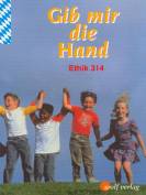 Gib mir die Hand Schülerbuch - Ethik 3/4