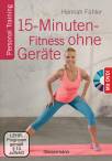 15-Minuten-Fitness ohne Geräte + DVD  Personal Training
