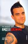 Robbie Williams - Angels & Demons Die inoffizielle Biografie