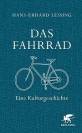 Das Fahrrad - Eine Kulturgeschichte