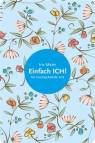 Einfach ICH!  Der Coaching-Kalender 2018