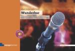 Wunderbar - 120 interaktive Publikumsübungen für Rednerinnen, Speaker, Präsentatorinnen und Moderatoren auf der Bühne