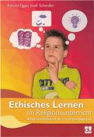 Ethisches Lernen im Religionsunterricht - Arbeitsmaterialien für die 3. bis 9. Jahrgangsstufe