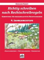 Richtig schreiben nach Rechtschreibregeln 4. Jahrgangsstufe - Kompetenz für regelbegleitetes Schreiben