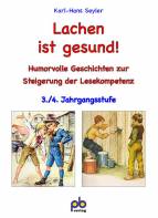 Lachen ist gesund 3./4. Jahrgangsstufen Humorvolle Geschichten zur Steigerung der Lesekompetenz