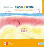 Kinder & Werte  Was Erwachsene wissen sollten