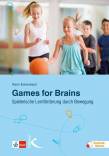 Games for Brains - Spielerische Lernförderung durch Bewegung