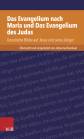 Das Evangelium nach Maria und Das Evangelium des Judas - Gnostische Blicke auf Jesus und seine Jünger