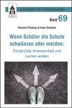 Wenn Schüler die Schule schwänzen oder meiden: Förderziele Anwesenheit und Lernen-wollen