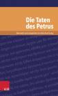 Die Taten des Petrus Ein Roman aus der römischen Kaiserzeit erzählt von Wundertaten des Petrus - übersetzt und eingeleitet