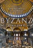 Byzanz - Weltreich der Kunst