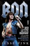 Der letzte Highway Die unerzählte Geschichte von Bon Scott und AC/DC