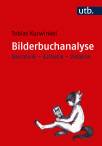 Bilderbuchanalyse Narrativik – Ästhetik – Didaktik