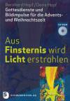 Aus Finsternis wird Licht erstrahlen - Gottesdienste und Bildimpulse für die Advents- und Weihnachtszeit