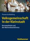 Volksgemeinschaft in der Kleinstadt Kornwestheim und der Nationalsozialismus