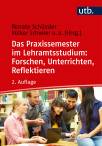 Das Praxissemester im Lehramtsstudium: Forschen, Unterrichten, Reflektieren - 