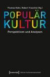 Populärkultur Perspektiven und Analysen