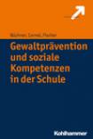 Gewaltprävention und soziale Kompetenzen in der Schule 