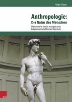 Anthropologie: Die Natur des Menschen 