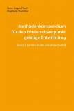 Methodenkompendium für den Förderschwerpunkt geistige Entwicklung Band 3: Lernen in der Sekundarstufe II