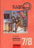 Aufsatz 7./8. Schuljahr W.-D. Jägel - Grundlagen Deutsch
