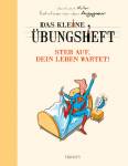 Das kleine Übungsheft - Steh auf, dein Leben wartet!  - 