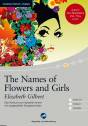 The Names of Flowers and Girls Audio-CD + Textbuch + CD-ROM / Das Hörbuch zum Sprachen lernen