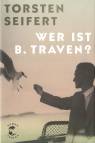 Wer ist B. Traven? 