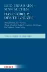 Leid erfahren - Sinn suchen  - Das Problem der Theodizee