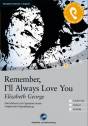 Remember, I’ll Always Love You 2 Audio-CDs + Textbuch + CD-ROM  Das Hörbuch zum Sprachen lernen