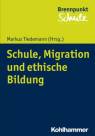 Schule, Migration und ethische Bildung - 