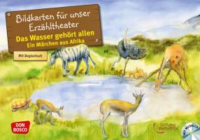 Das Wasser gehört allen. Ein Märchen aus Afrika. Kamishibai Bildkartenset. 