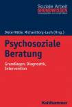 Psychosoziale Beratung Grundlagen, Diagnostik, Intervention