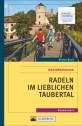 Radeln im Lieblichen Taubertal - Genießertouren 