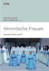Himmlische Frauen - Nonnen in Film und TV