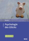 Psychologie des Glücks 2. Auflage