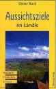 Aussichtsziele im Ländle -