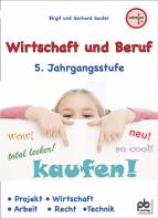 WiB - Wirtschaft und Beruf - 5. Jahrgangsstufe