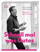 Schnell mal was Gutes - Rezepte für den Feierabend