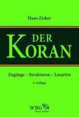 Der Koran - Zugänge - Strukturen - Lesarten