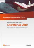 Literatur ab 2010 Literarisches Lernen in der Sekundarstufe I