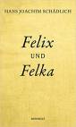 Felix und Felka -