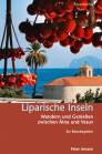 Liparische Inseln Wandern und Genießen zwischen Ätna und Vesuv. Ein Reisebegleiter