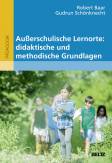 Außerschulische Lernorte: didaktische und methodische Grundlagen 